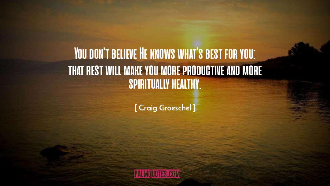 Don T Tell quotes by Craig Groeschel