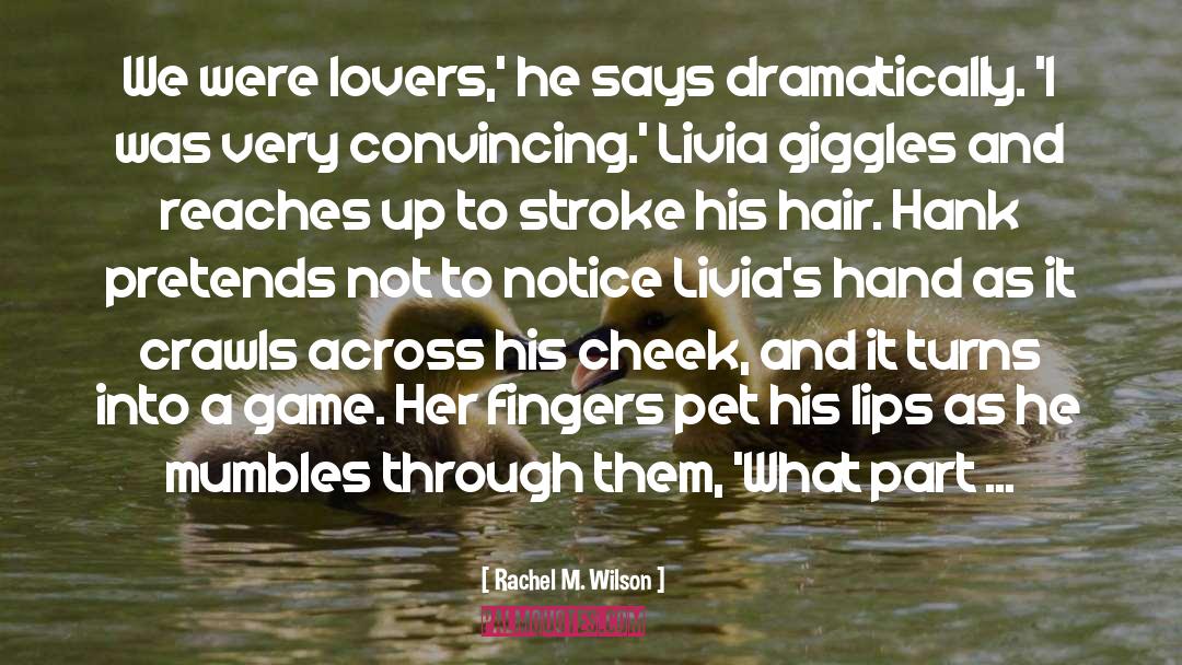 Don T Touch quotes by Rachel M. Wilson