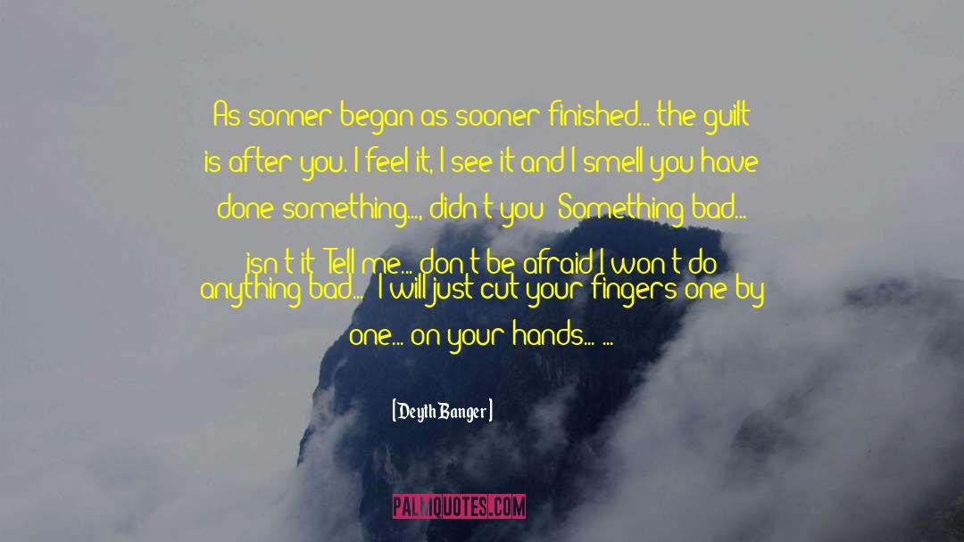 Don T Touch quotes by Deyth Banger