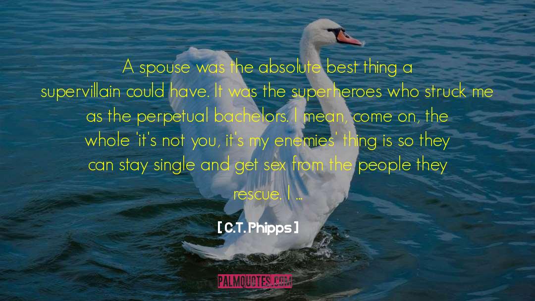 Don T Trust Them quotes by C.T. Phipps