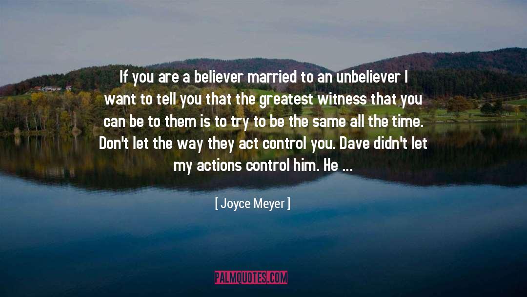 Don T Try To Control Me quotes by Joyce Meyer