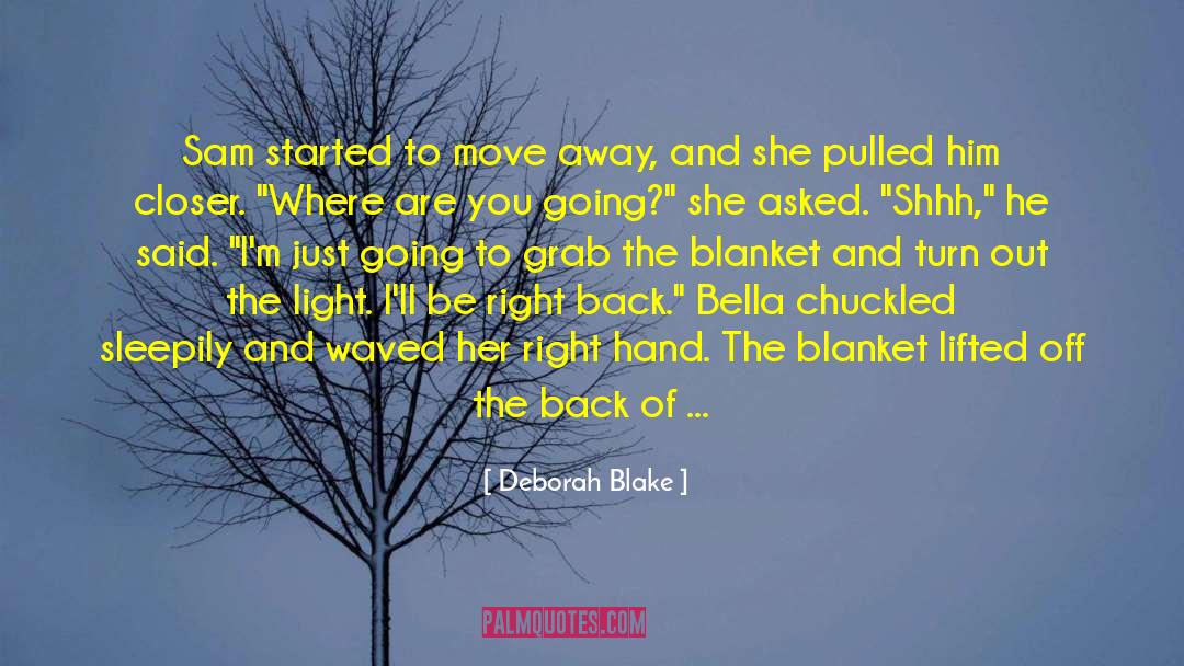 Don T Turn Off The Light quotes by Deborah Blake