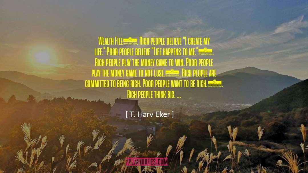 Don T Want To Let Go quotes by T. Harv Eker