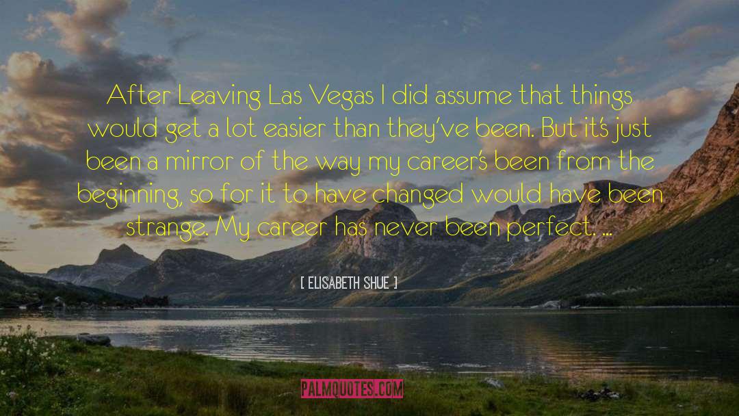 Don Vitos Las Vegas quotes by Elisabeth Shue