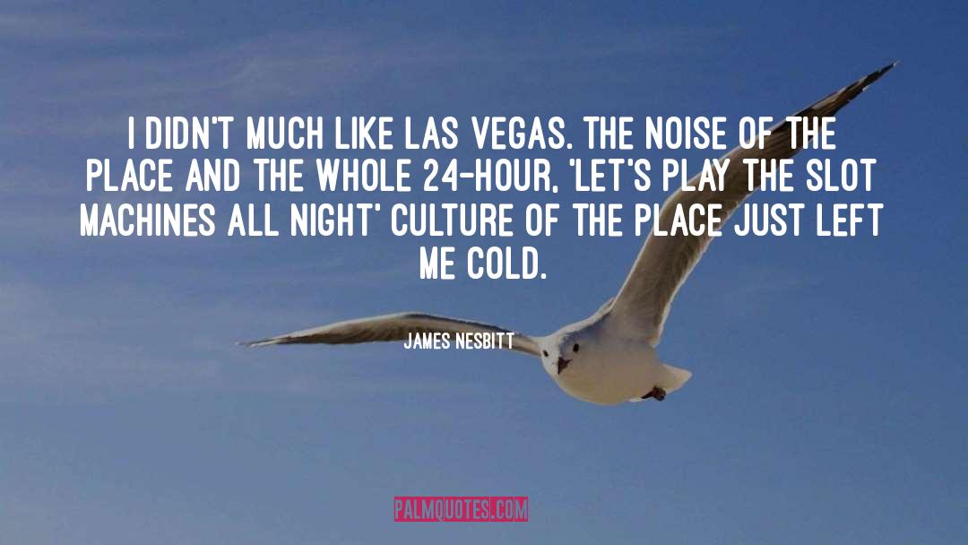 Don Vitos Las Vegas quotes by James Nesbitt