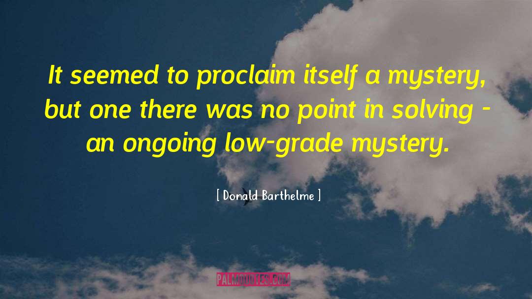 Donald Barthelme quotes by Donald Barthelme