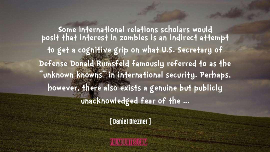 Donald Rumsfeld quotes by Daniel Drezner