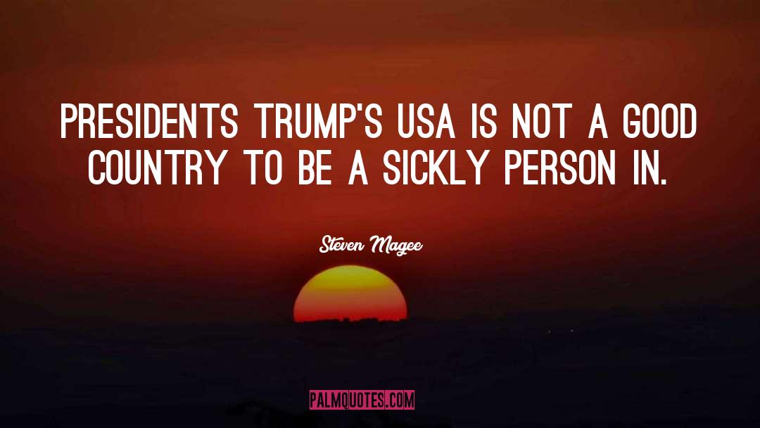 Donald Trump President quotes by Steven Magee