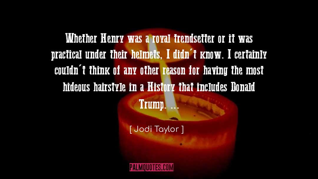 Donald Trump quotes by Jodi Taylor