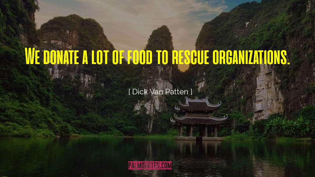 Donate quotes by Dick Van Patten