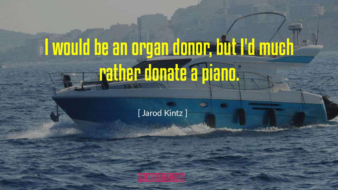 Donate quotes by Jarod Kintz