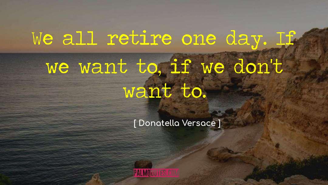 Donatella Dragna quotes by Donatella Versace