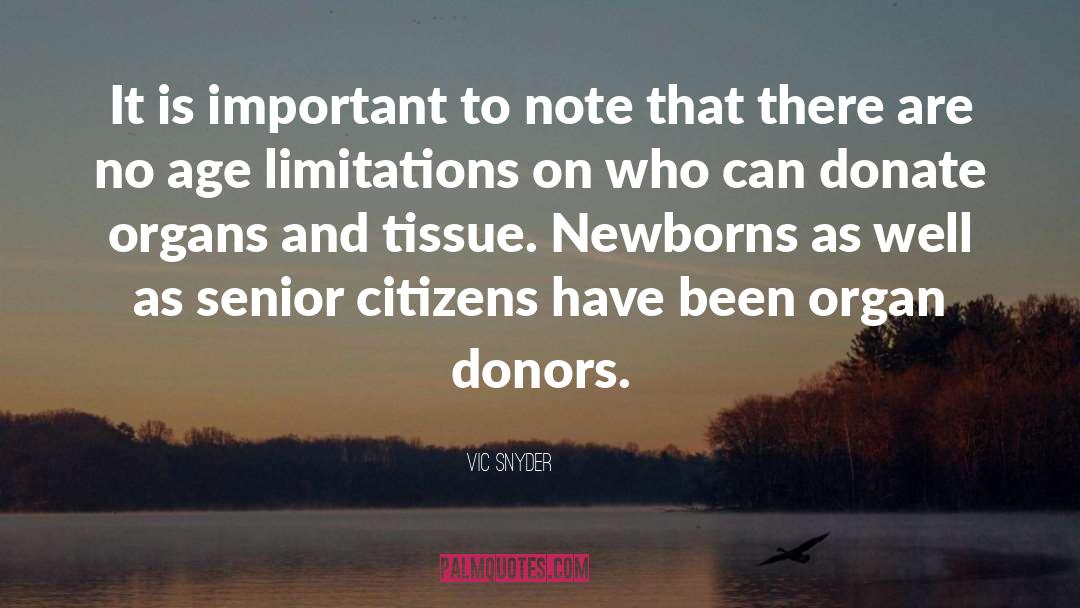 Donating Organs quotes by Vic Snyder