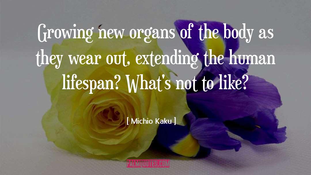 Donating Organs quotes by Michio Kaku