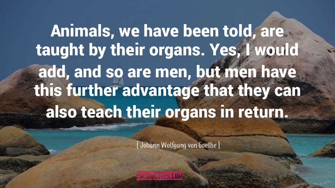 Donating Organs quotes by Johann Wolfgang Von Goethe