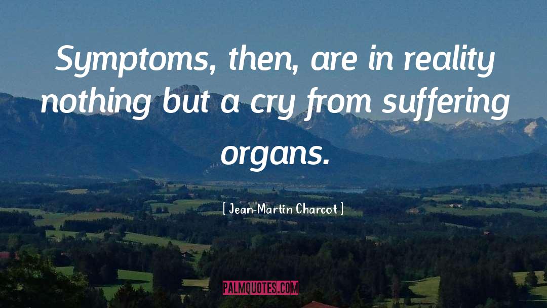 Donating Organs quotes by Jean-Martin Charcot