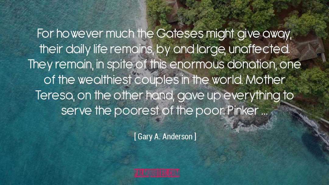 Donation quotes by Gary A. Anderson