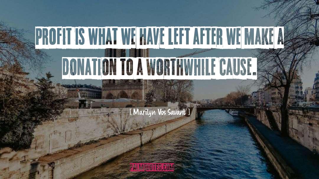 Donation quotes by Marilyn Vos Savant