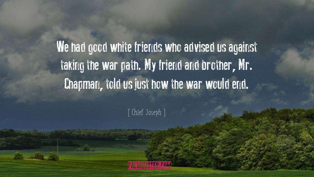 Done Chasing Friends quotes by Chief Joseph