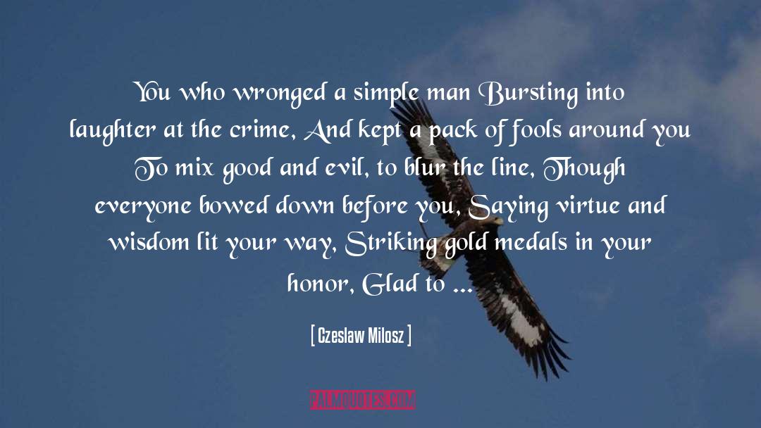 Done The Deed quotes by Czeslaw Milosz