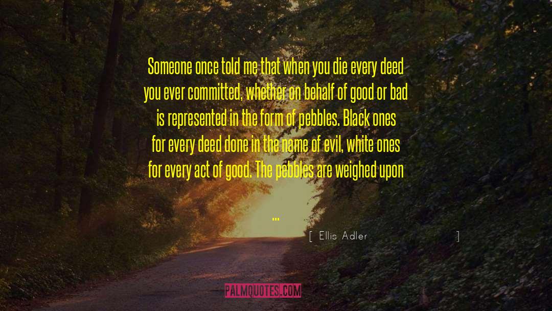 Done The Deed quotes by Ellis Adler