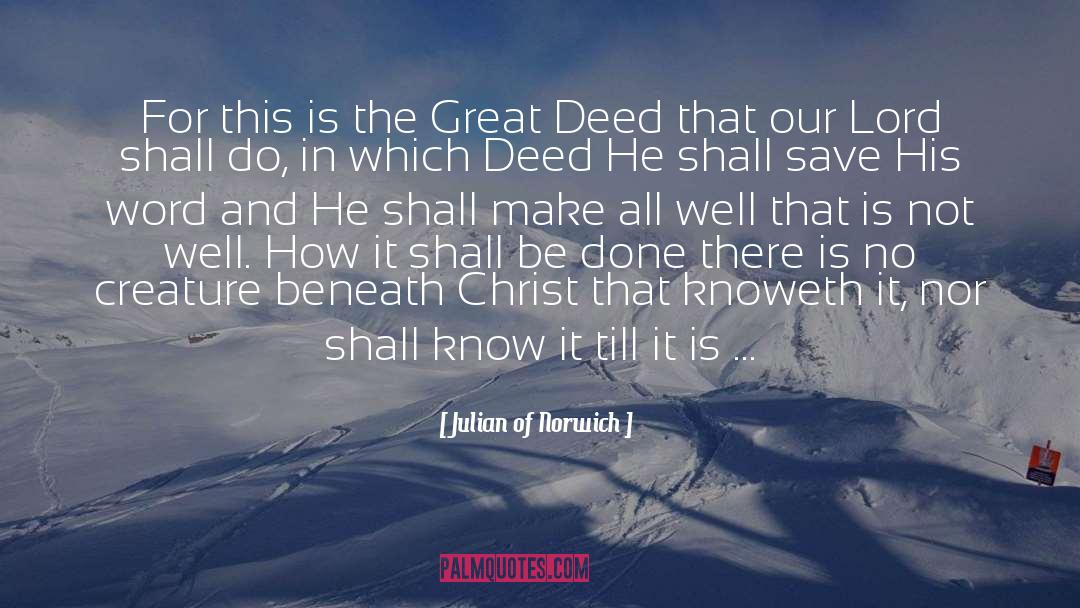 Done The Deed quotes by Julian Of Norwich