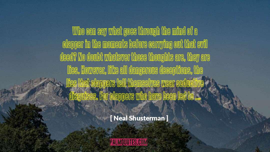 Done The Deed quotes by Neal Shusterman