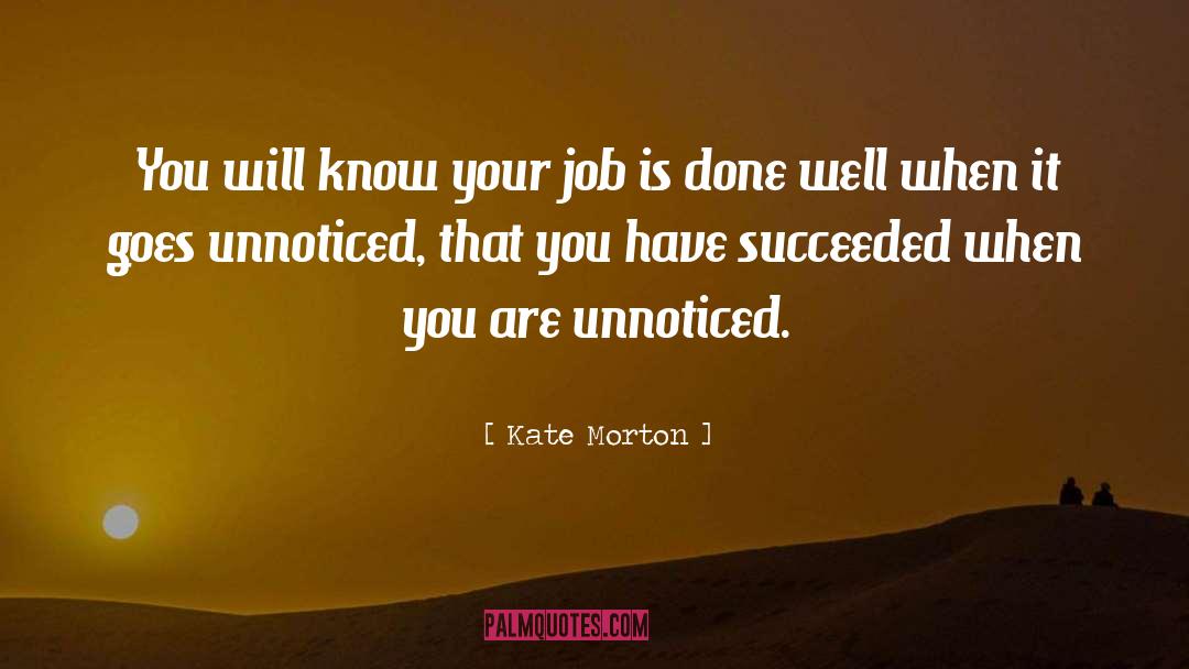 Done Well quotes by Kate Morton