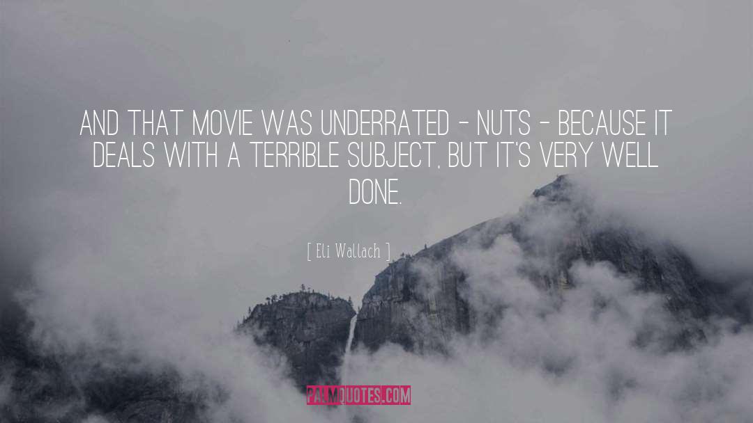 Done Well quotes by Eli Wallach