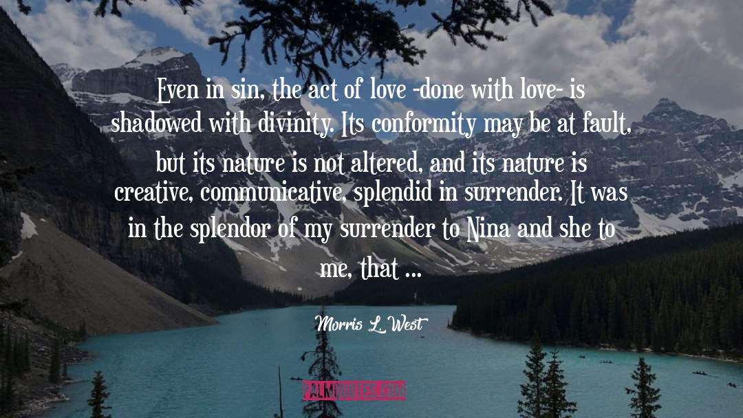 Done With Love quotes by Morris L. West