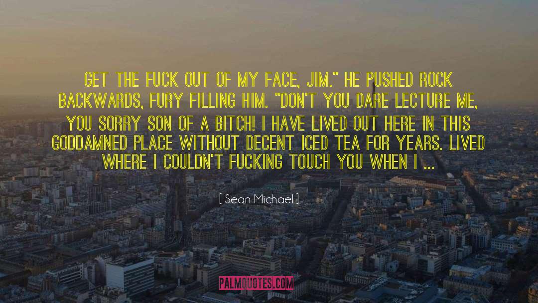 Done With You quotes by Sean Michael