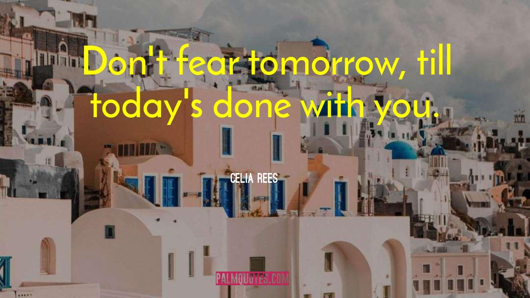 Done With You quotes by Celia Rees