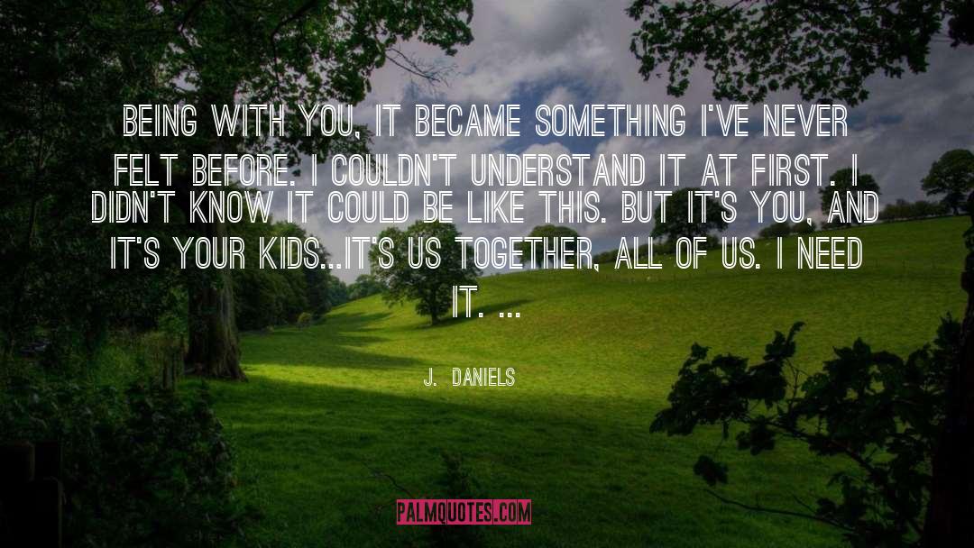 Done With You quotes by J.  Daniels