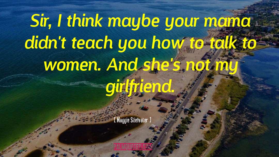 Donghae Girlfriend quotes by Maggie Stiefvater
