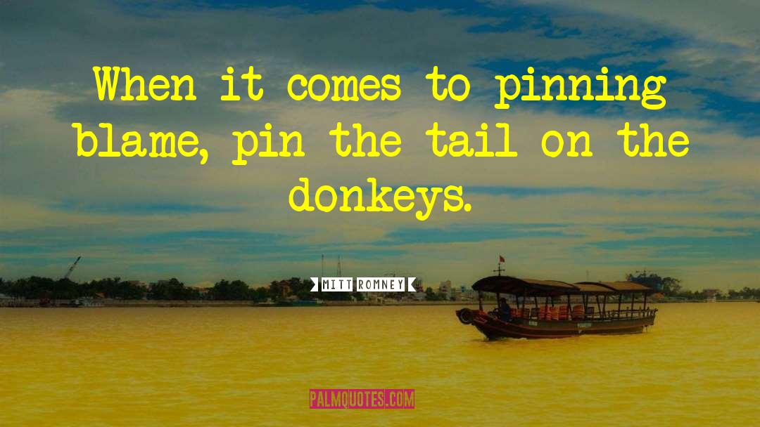 Donkeys quotes by Mitt Romney