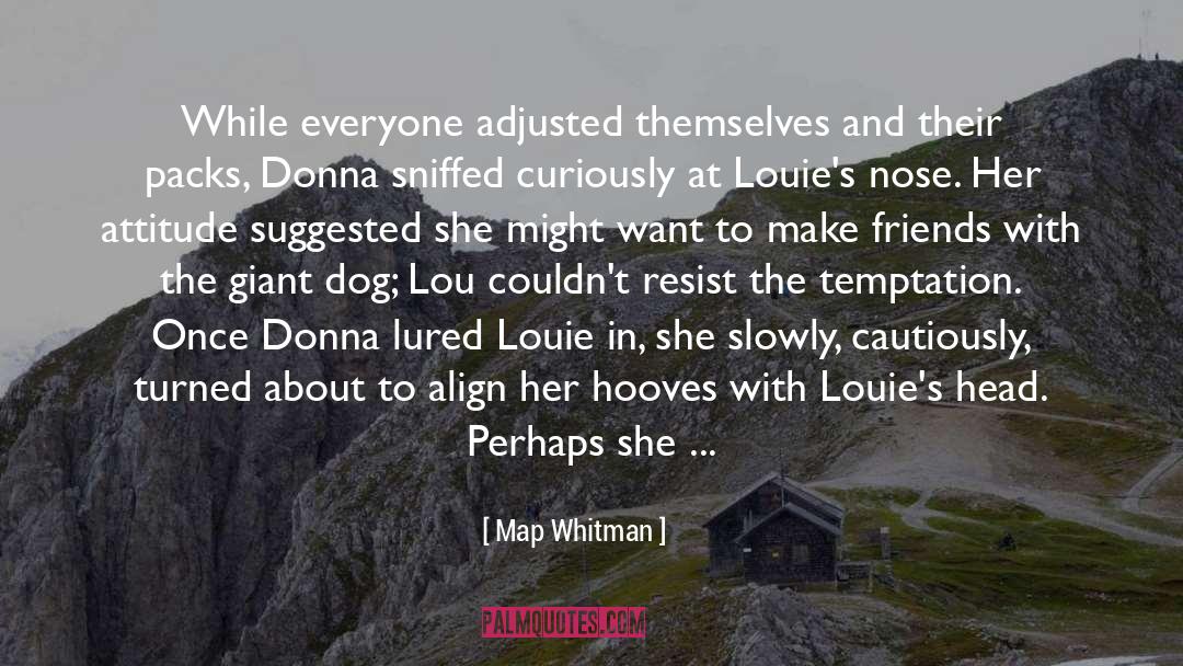 Donkeys quotes by Map Whitman