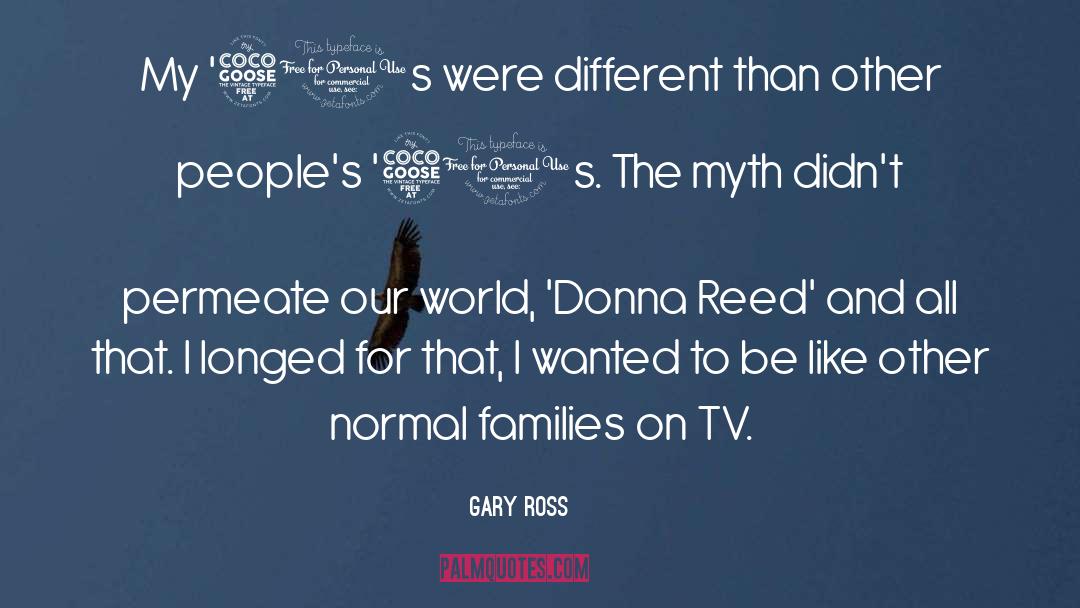 Donna Reed quotes by Gary Ross