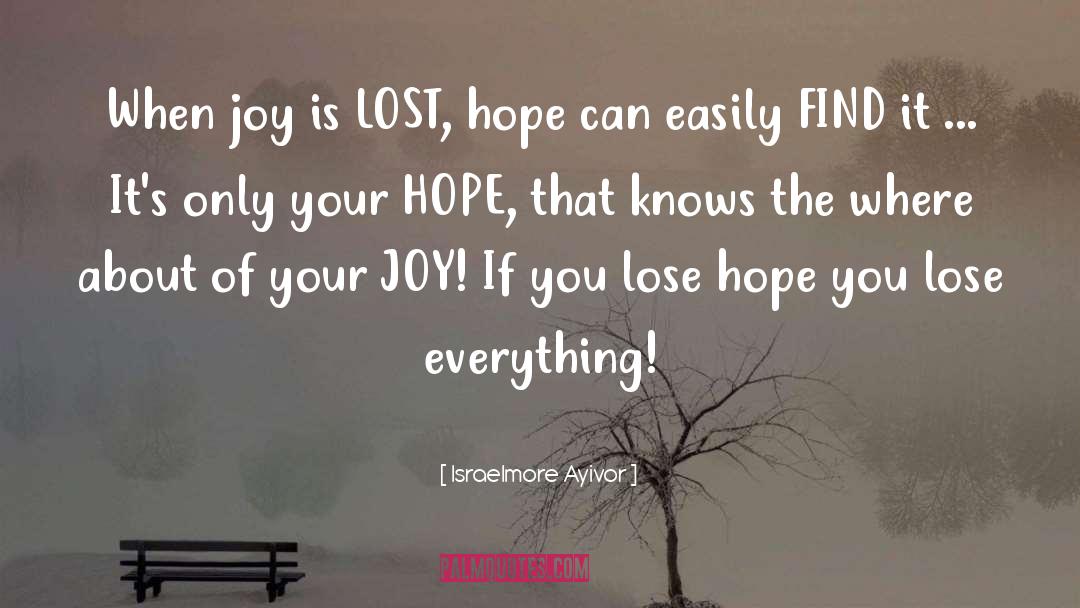 Donot Lose Hope quotes by Israelmore Ayivor