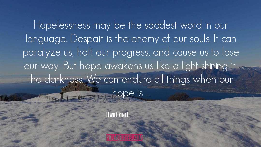 Donot Lose Hope quotes by Dwan J. Young