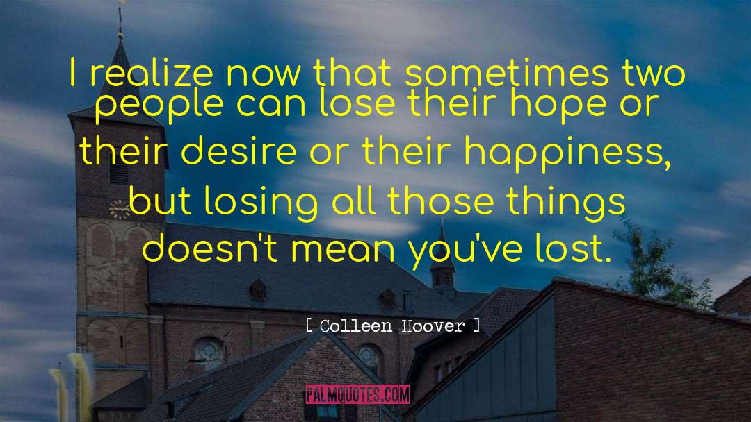 Donot Lose Hope quotes by Colleen Hoover