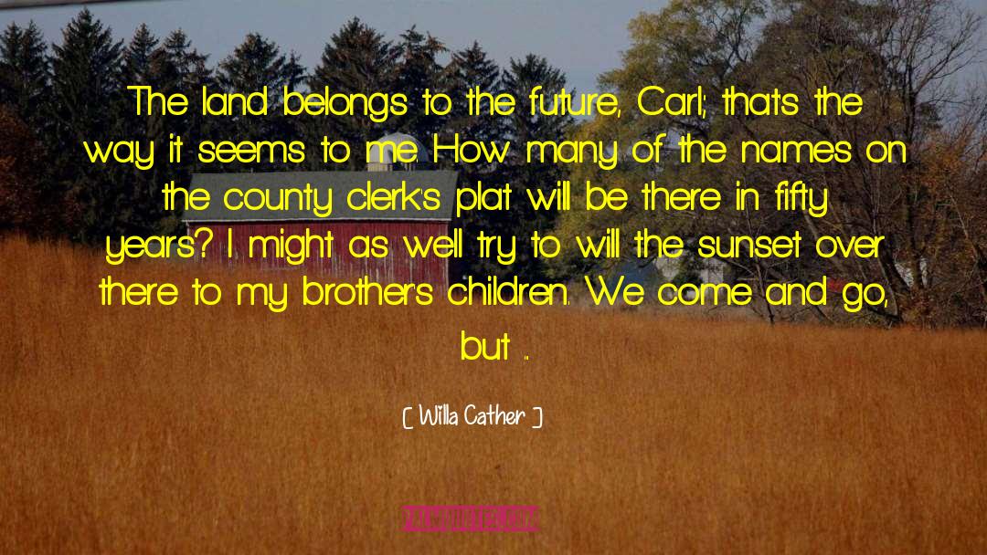 Donovan Brothers Novels quotes by Willa Cather