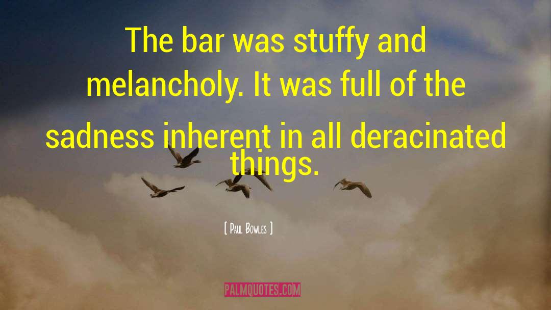 Donovans Bar quotes by Paul Bowles