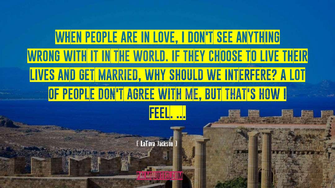 Dont Agree quotes by LaToya Jackson