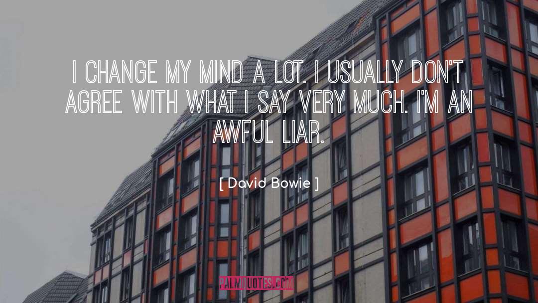 Dont Agree quotes by David Bowie