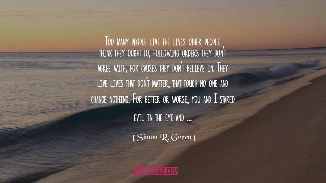 Dont Agree With quotes by Simon R. Green