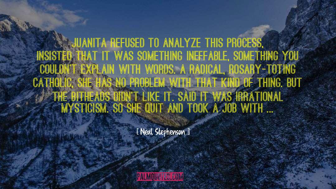 Dont Analyze A Situation quotes by Neal Stephenson