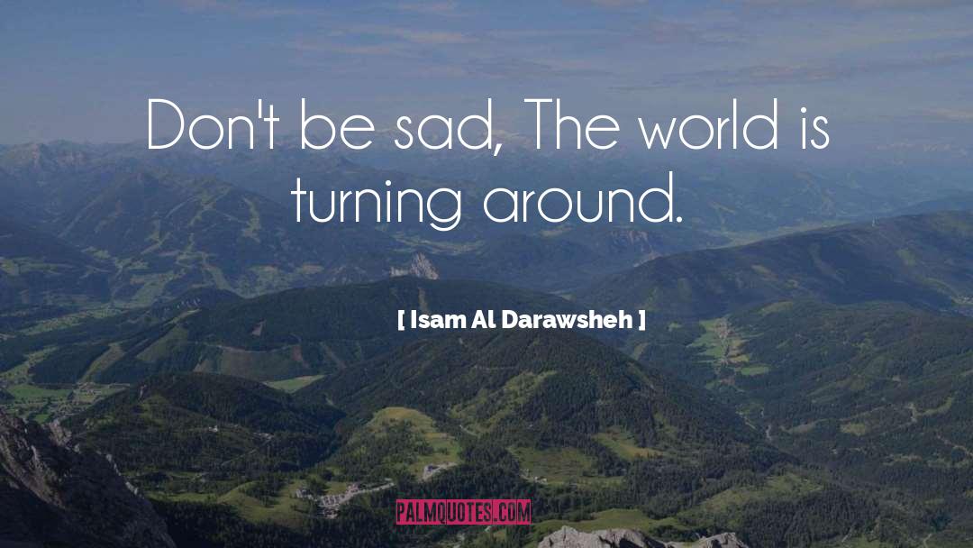Dont Be Depressed quotes by Isam Al Darawsheh