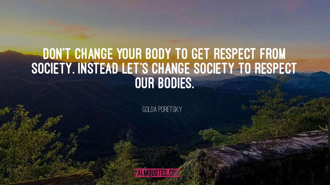 Dont Change quotes by Golda Poretsky