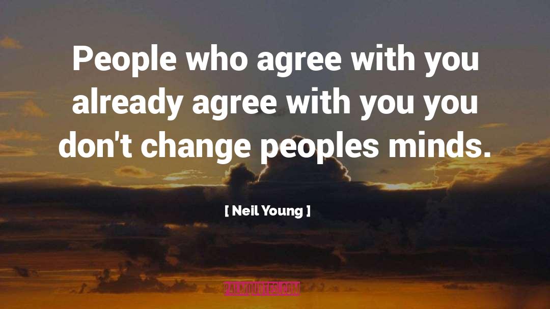 Dont Change quotes by Neil Young