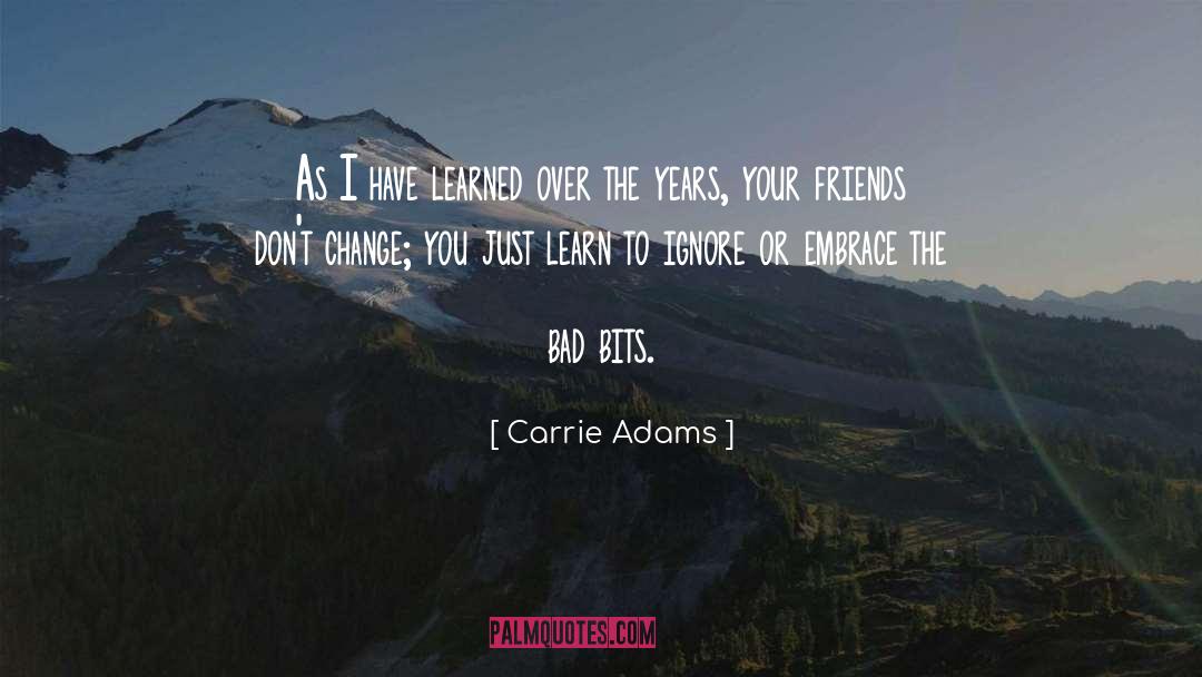 Dont Change quotes by Carrie Adams